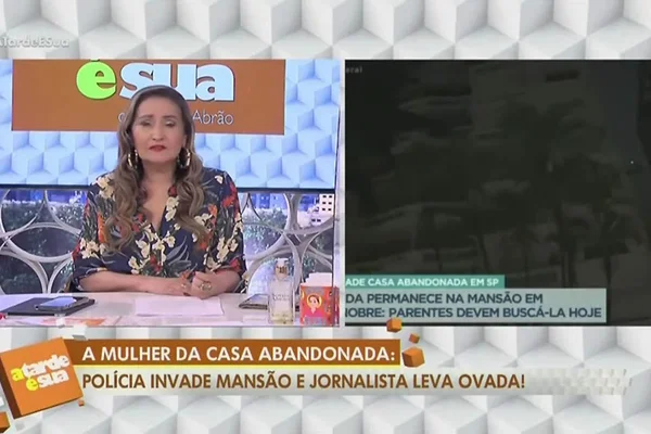 Sonia Abrão critica violência na cobertura da "casa abandonada"