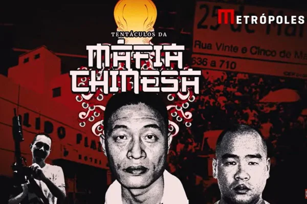 Minidoc do Metrópoles destrincha ações da máfia chinesa em SP. Assista