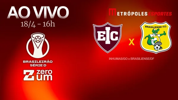 Inhumas-GO x Brasiliense-DF se enfrentam pela Série D ZeroUm