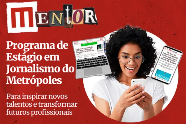 Propaganda da chamada para as inscrições do Programa de Estágio do Metrópoles, o Mentor