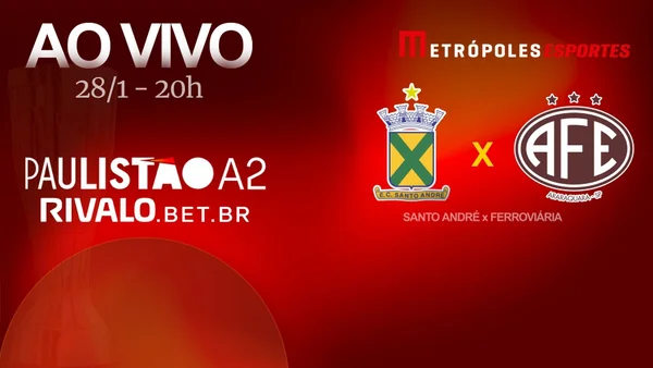 Paulistão A2 2026: veja Santo André x Ferroviária ao vivo